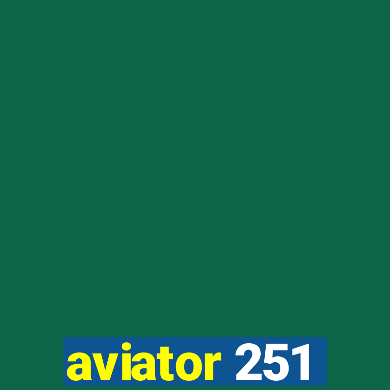 aviator 251