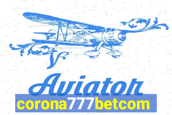 corona777betcom