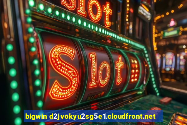 bigwin d2jvokyu2sg5e1.cloudfront.net