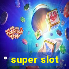 super slot