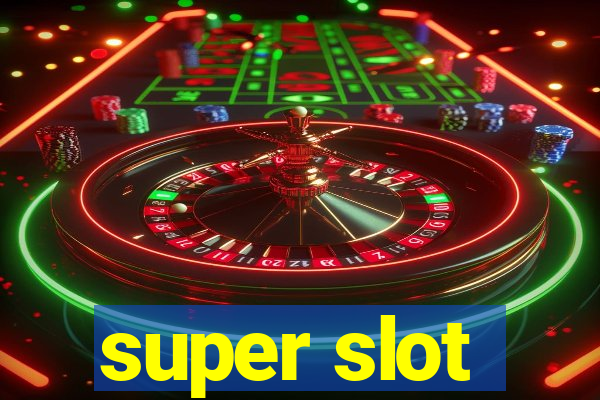 super slot