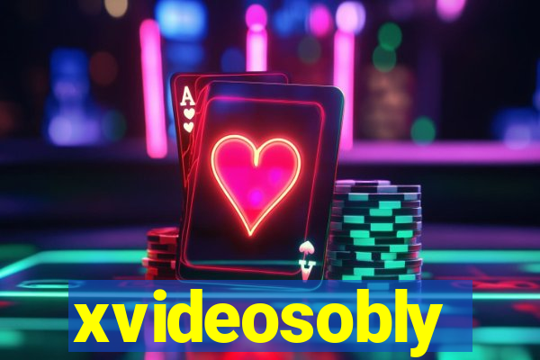 xvideosobly