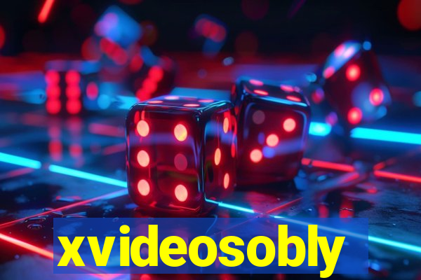 xvideosobly