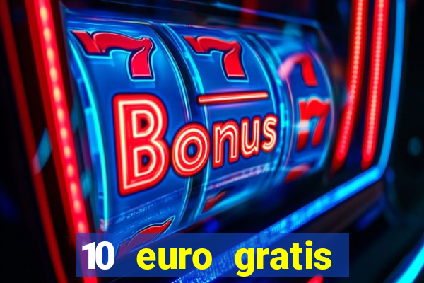 10 euro gratis online casino