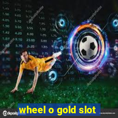 wheel o gold slot