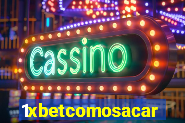 1xbetcomosacar