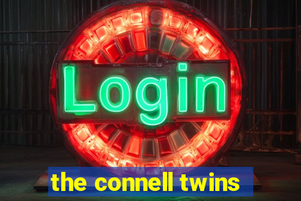 the connell twins