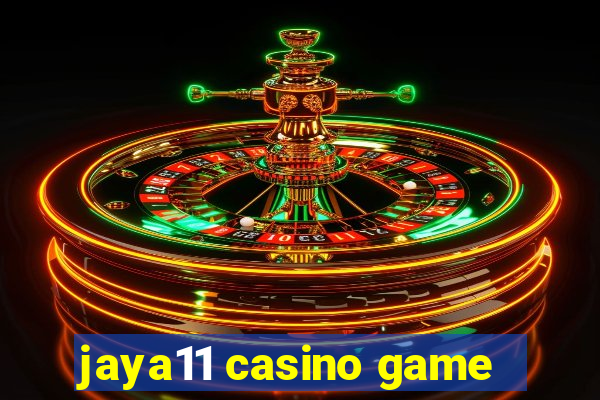 jaya11 casino game