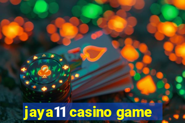 jaya11 casino game