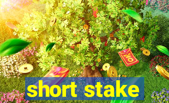 short stake