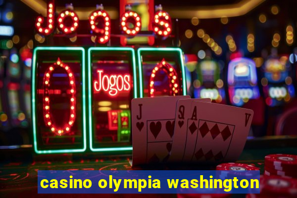 casino olympia washington