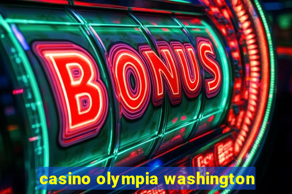 casino olympia washington