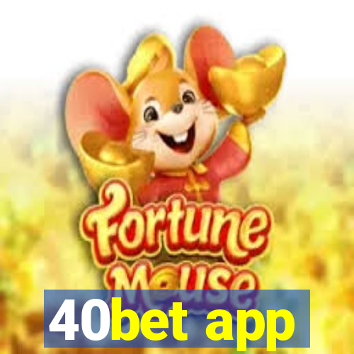 40bet app