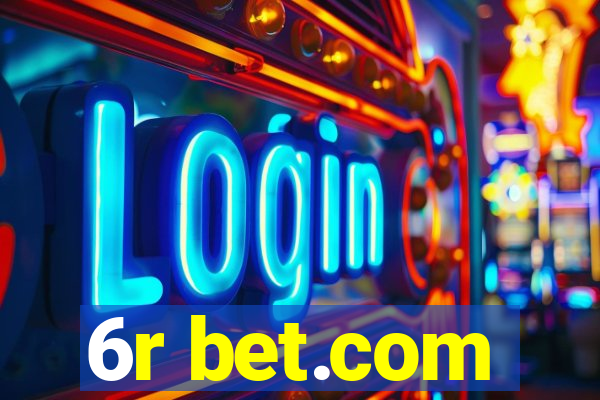 6r bet.com