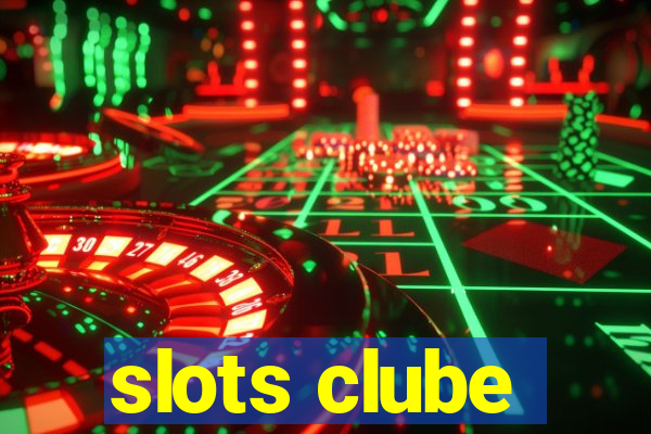 slots clube