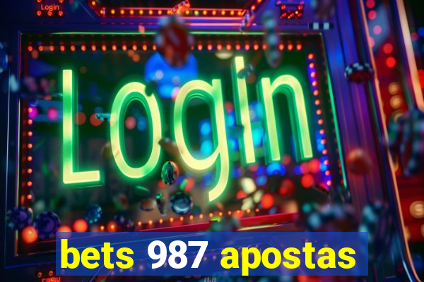 bets 987 apostas