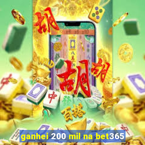 ganhei 200 mil na bet365