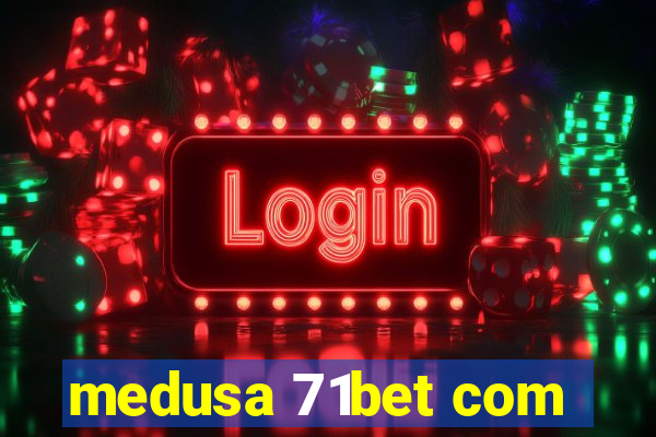 medusa 71bet com