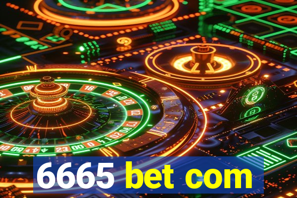 6665 bet com