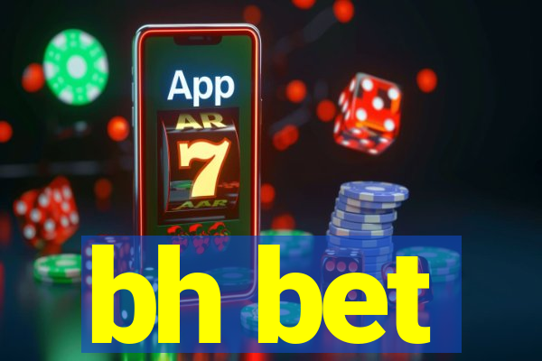 bh bet