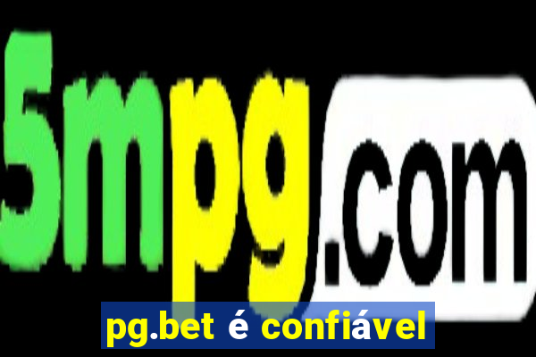 pg.bet é confiável