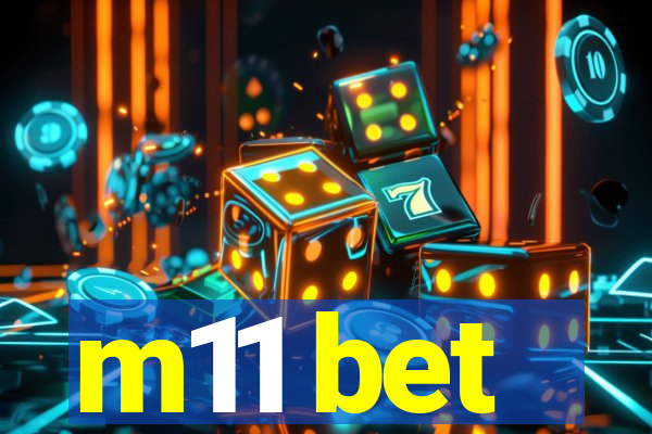 m11 bet