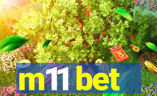 m11 bet