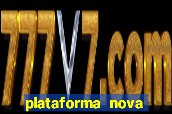 plataforma nova bonus de cadastro