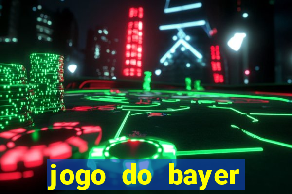 jogo do bayer leverkusen de hoje