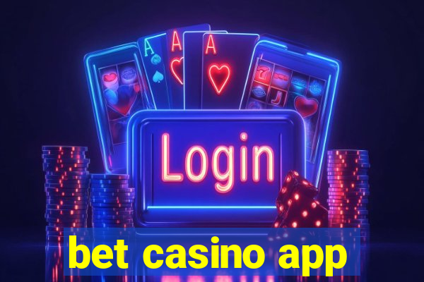 bet casino app