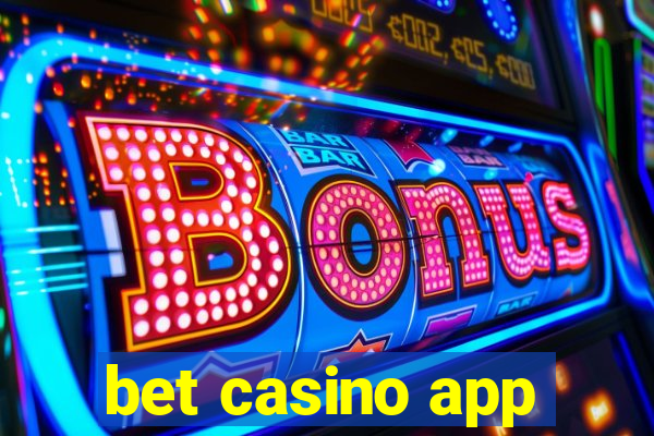 bet casino app