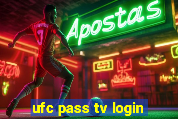 ufc pass tv login