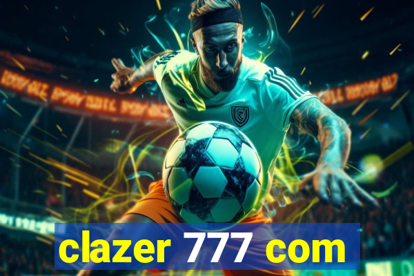 clazer 777 com