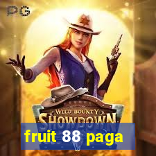 fruit 88 paga