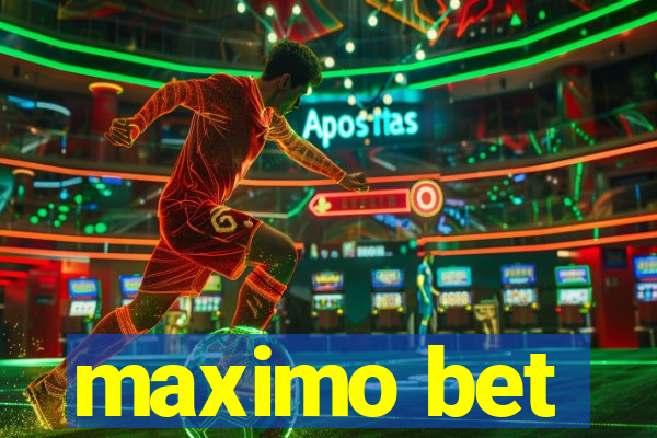 maximo bet