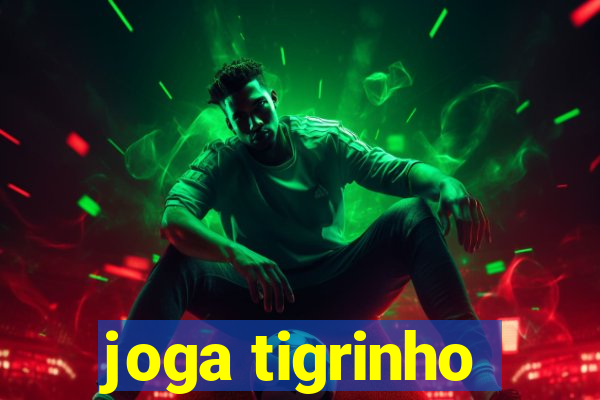 joga tigrinho