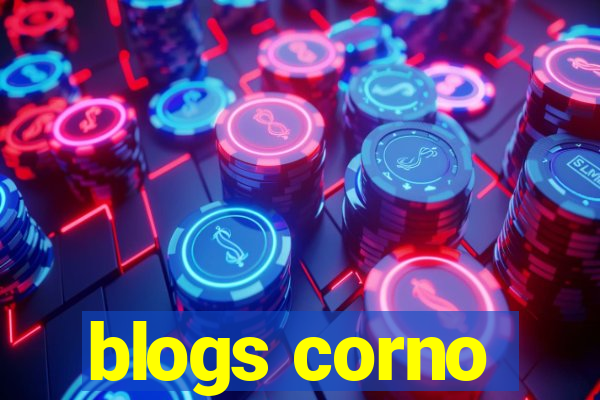 blogs corno