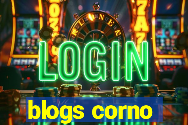 blogs corno