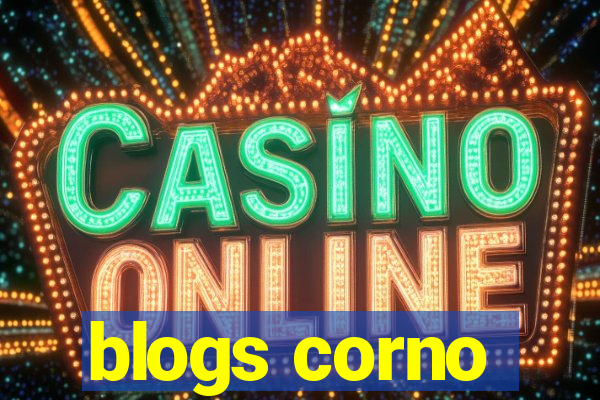 blogs corno