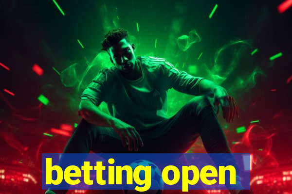 betting open