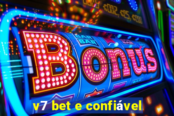 v7 bet e confiável