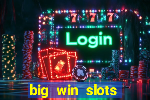 big win slots jackpot 777