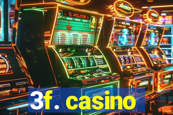 3f. casino