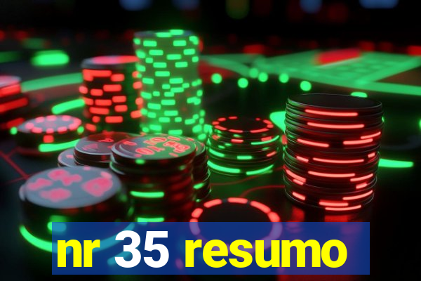 nr 35 resumo