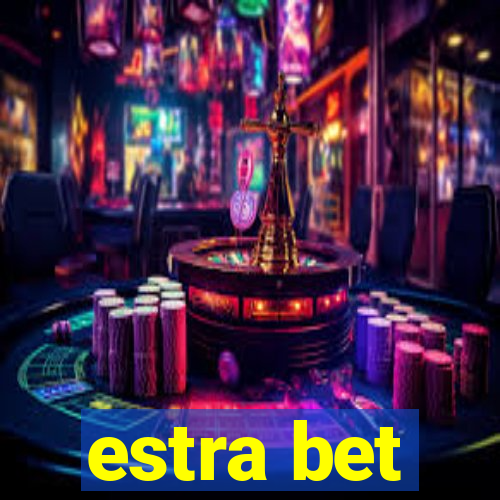 estra bet