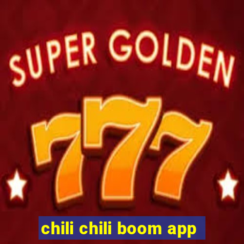 chili chili boom app