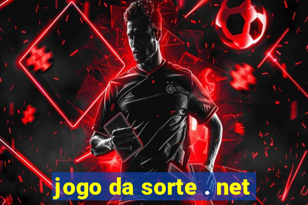 jogo da sorte . net