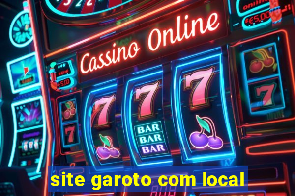 site garoto com local