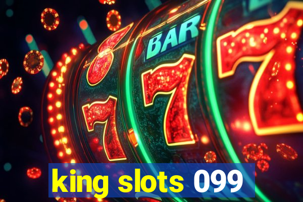 king slots 099