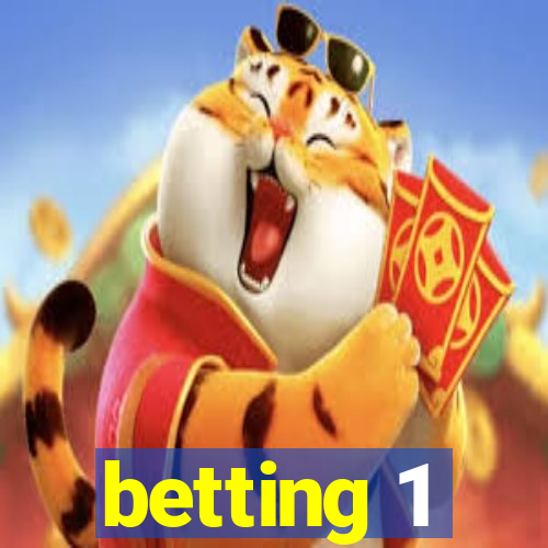 betting 1